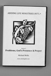 Problems, God's Presence, & Prayer CD