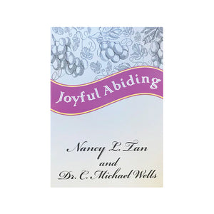 Joyful Abiding by Nancy L. Tan & Dr. C. Michael Wells